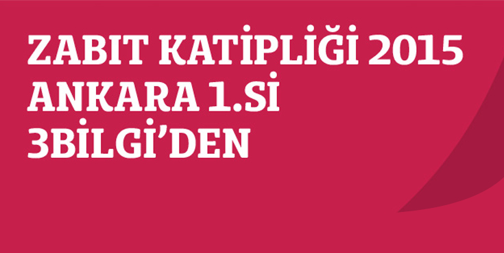 Zabıt Katipliği Ankara 1.si 3Bilgi'den